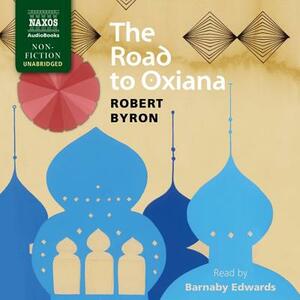 The Road to Oxiana by Robert Byron