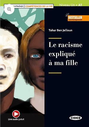 Le racisme expliqué à ma fille: Buch + Audio-Angebot by Tahar Ben Jelloun