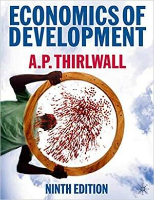 Economics of Development: Theory and Evidence by A.P. Thirlwall