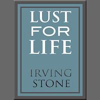 Lust for Life by Irving Stone