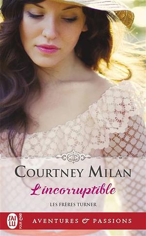 L'incorruptible by Courtney Milan