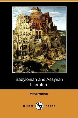 Babylonian and Assyrian Literature by Epiphanius Wilson