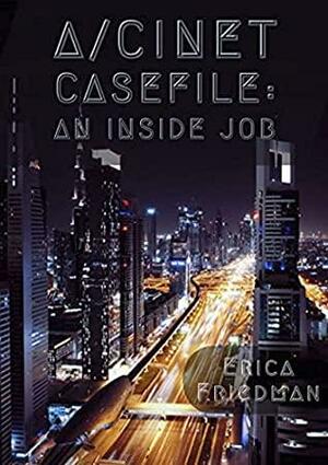 A/CINet Casefile: An Inside Job by Erica Friedman