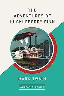 The Adventures of Huckleberry Finn (AmazonClassics Edition) by Mark Twain