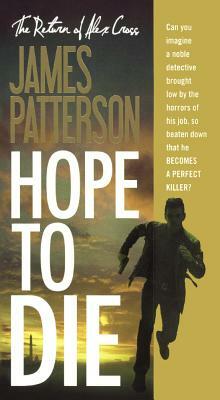 Hope to Die by James Patterson