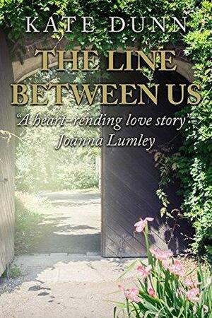 The Line Between Us by Kate Dunn