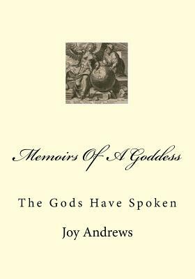 Memoirs Of A Goddess: A Spiritual Journey by Joy Andrews