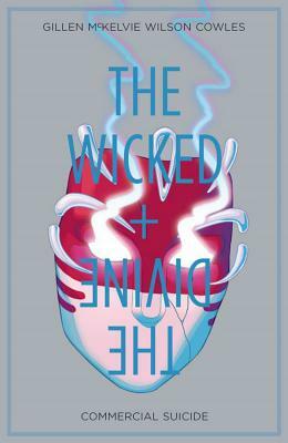 The Wicked + the Divine, Vol. 3: Commercial Suicide by Kieron Gillen