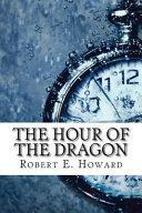 The Hour of the Dragon by Robert E. Howard
