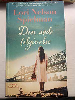 Den søde tilgivelse by Lori Nelson Spielman