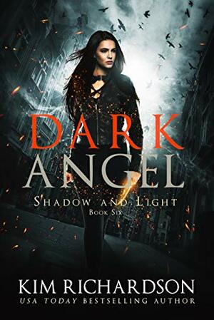 Dark Angel: A Snarky Urban Fantasy Series by Kim Richardson