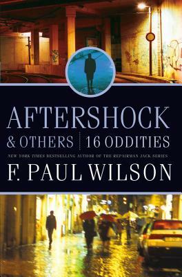Aftershock & Others by F. Paul Wilson