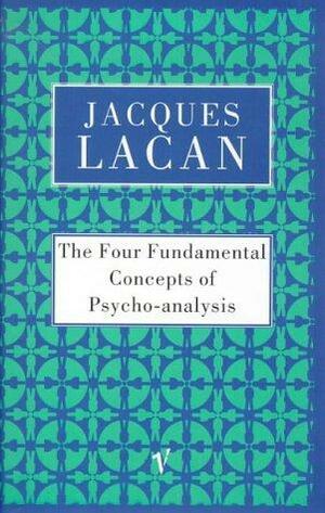 The Four Fundamental Concepts of Psycho-analysis by Jacques Lacan