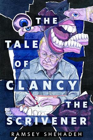 The Tale of Clancy the Scrivener by Ramsey Shehadeh