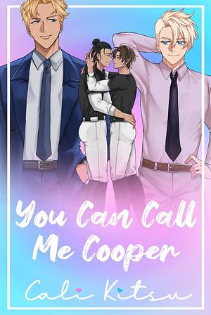 You Can Call Me Cooper by Cali Kitsu