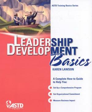 Leadership Development Basics by Karen Lawson