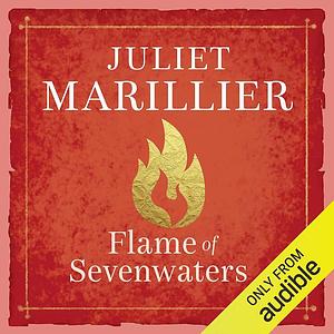 Flame of Sevenwaters by Juliet Marillier