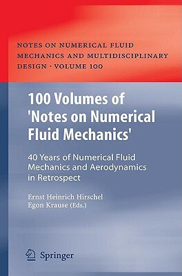 100 Volumes of 'notes on Numerical Fluid Mechanics': 40 Years of Numerical Fluid Mechanics and Aerodynamics in Retrospect by 