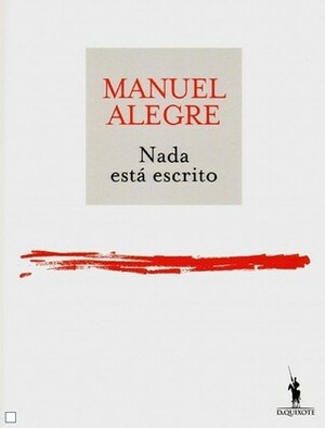 Nada está escrito by Manuel Alegre