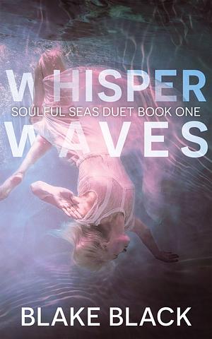 Whisper Waves by Blake Black