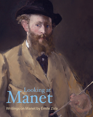 Looking at Manet by Émile Zola