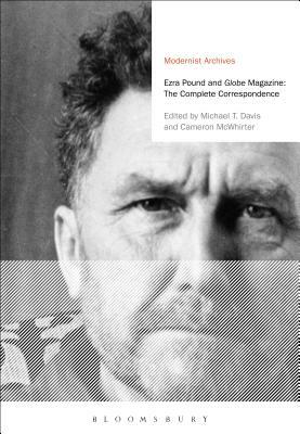 Ezra Pound and 'globe' Magazine: The Complete Correspondence by Ezra Pound