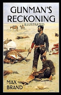 Gunman's Reckoning Illustrated by Max Brand