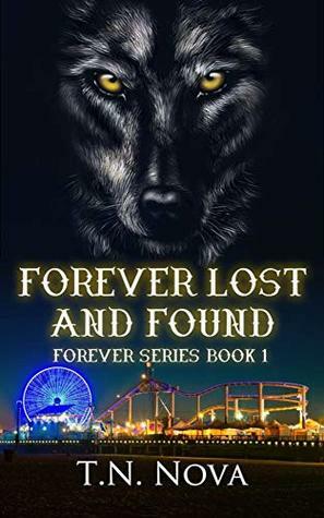 Forever Lost and Found (Forever #1) by T.N. Nova