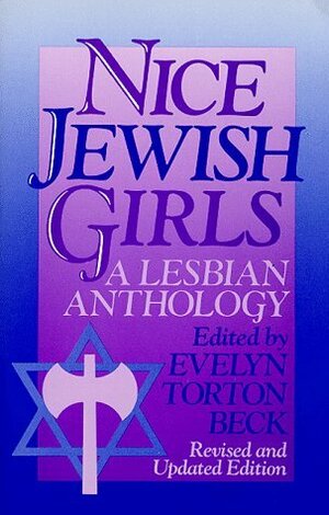 Nice Jewish Girls: A Lesbian Anthology by Evelyn Torton Beck
