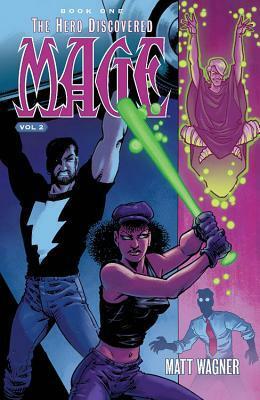 Mage, Vol. 2: The Hero Discovered, Book One Part 2 by Matt Wagner