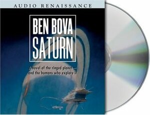 Saturn: A Novel of the Ringed Planet by Ben Bova