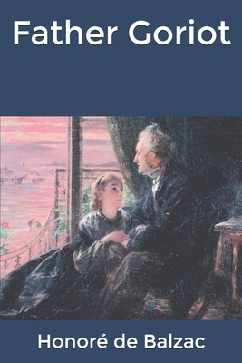 Father Goriot by Honoré de Balzac