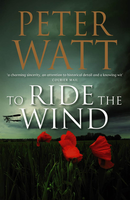 To Ride the Wind by Peter Watt