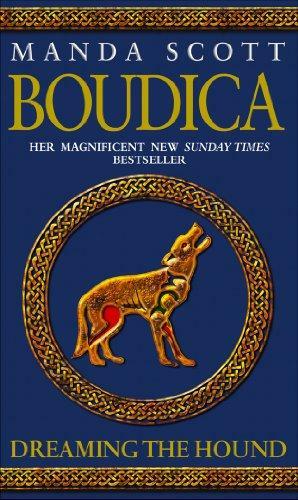 Boudica: Dreaming the Hound by Manda Scott