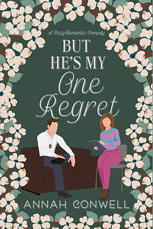 But He's My One Regret by Annah Conwell