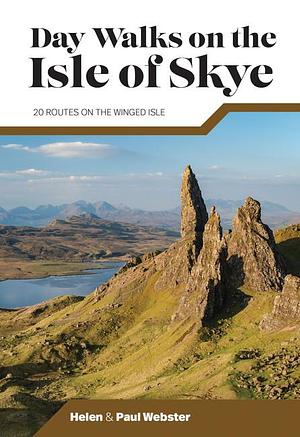 Day Walks on the Isle of Skye by Helen Webster, Helen Webster, Paul Webster