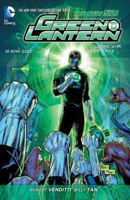 Green Lantern, Vol. 4: Dark Days by Robert Venditti, Billy Tan