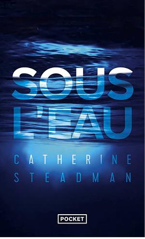 Sous l'eau by Catherine Steadman