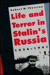 Life and Terror in Stalin's Russia, 1934-1941 by Robert W. Thurston