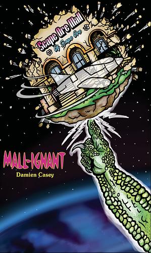 Mall-ignant by Damien Casey