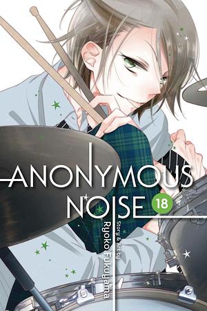 Anonymous Noise, Vol. 18, Volume 18 by Ryōko Fukuyama