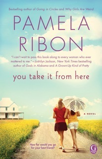 You Take It From Here by Pamela Ribon