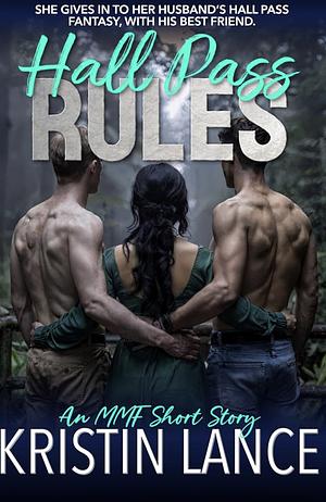 Hall Pass Rules: A Romantic MMF Short Story by Kristin Lance
