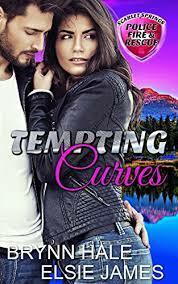 Tempting Curves: Scarlet Springs Police, Fire, & Rescue by Brynn Hale, Elsie James