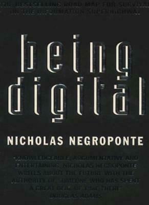 Being Digital by Nicholas Negroponte