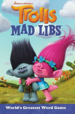 Trolls Mad Libs by Molly Reisner