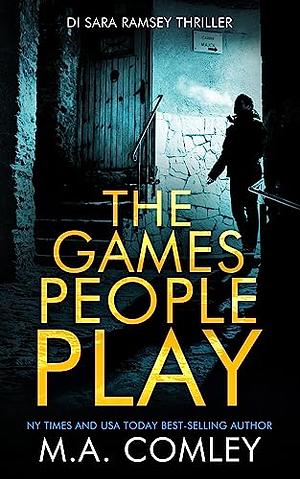 The Games People Play by M A Comley