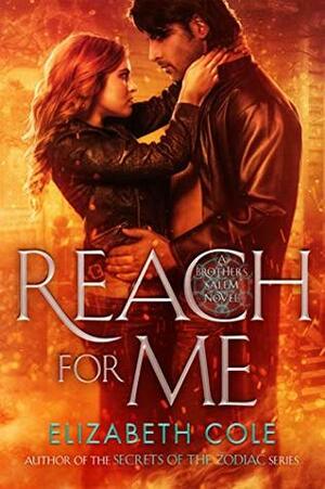 Reach For Me by Elizabeth Cole