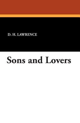 Sons and Lovers by D. H. Lawrence