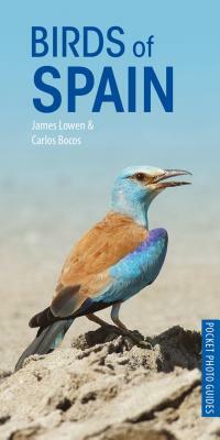 Birds of Spain by Carlos Bocos, James Lowen